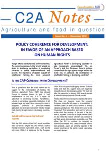 POLICY COHERENCE FOR DEVELOPMENT: IN FAVOR OF AN APPROACH BASED ON HUMAN RIGHTS Hunger affects mainly farmers and their families. The current consensus is that priority should be given to developing agriculture in develo