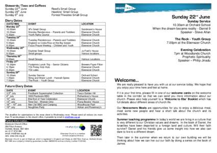 Stewards/Teas and Coffees Sunday 22nd June Sunday 29th June Sunday 6th July  Reed’s Small Group