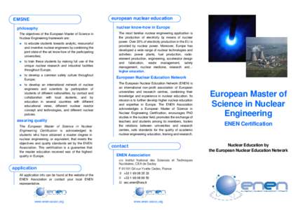 european nuclear education philosophy The objectives of the European Master of Science in Nuclear Engineering framework are: to educate students towards analytic, resourceful and inventive nuclear engineers by combining 