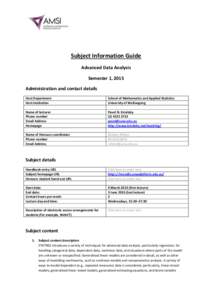 Subject Information Guide Advanced Data Analysis Semester 1, 2015 Administration and contact details Host Department Host Institution