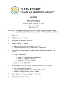 AGENDA Board of Directors of the Connecticut Green Bank 845 Brook Street, Rocky Hill, CTFriday, April 17, 2015 9:00– 11:00 a.m.