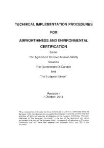 TECHNICAL IMPLEMENTATION PROCEDURES FOR AIRWORTHINESS AND ENVIRONMENTAL CERTIFICATION Under The Agreement On Civil Aviation Safety