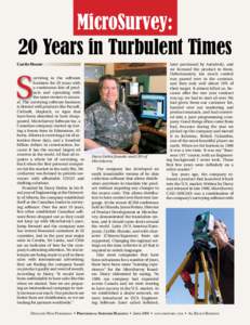 MicroSurvey: 20 Years in Turbulent Times Curtis Moore urviving in the software busi­ness for 20 years with a continuous line of products and operating with