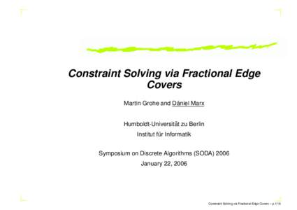 Constraint Solving via Fractional Edge Covers ´ Martin Grohe and Daniel Marx