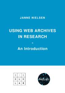 JANNE NIELSEN  USING WEB ARCHIVES IN RESEARCH An Introduction