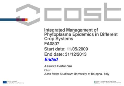 Integrated Management of Phytoplasma Epidemics in Different Crop Systems FA0807 Start date: End date: 