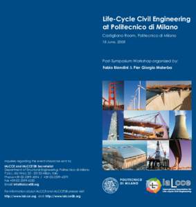 Life-Cycle Civil Engineering at Politecnico di Milano Castigliano Room, Politecnico di Milano 18 June, 2008  Post-Symposium Workshop organized by: