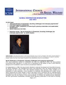 GLOBAL COOPERATION NEWSLETTER July 2013 In this issue:  “Social Protection in Zimbabwe: daunting challenges and emerging approaches”  The ICSW regional conferences  European Union: proposals on financing for