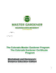 The Colorado Master Gardener Program The Colorado Gardener Certificate Program Worksheet and Homework Distance Education Edition 1