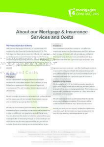 mortgages  4.CONTRACTORS About our Mortgage & Insurance Services and Costs The Financial Conduct Authority