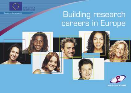 EUROPEAN COMMISSION Co m m unity resea rch Building research careers in Europe
