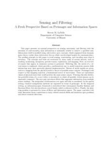 Sensing and Filtering: A Fresh Perspective Based on Preimages and Information Spaces Steven M. LaValle Department of Computer Science University of Illinois