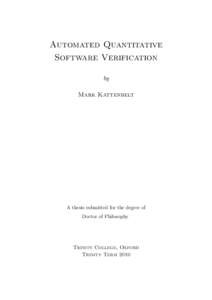 Automated Quantitative Software Verification by Mark Kattenbelt  A thesis submitted for the degree of