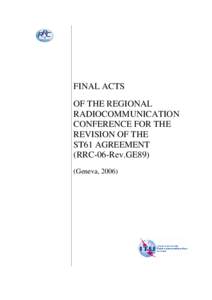United Nations / Regional Radiocommunication Conference / Digital television / Electronic engineering / Radio Regulations / Digital terrestrial television / Very high frequency / Treaties of the European Union / Ultra high frequency / International Telecommunication Union / Technology / Radio spectrum