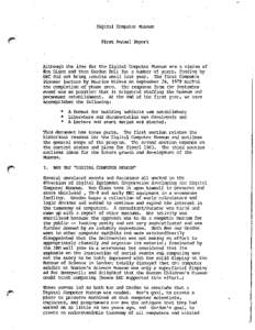Digital Computer Museum First Annual Report A1 though the idea for th·e Digital Computer l1useum w~s <:l vision of Ken Olsen and then Gordon Bell for a number of years, funding by DEC did not bring results until last ye