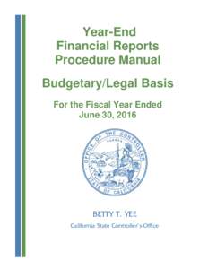 Year-End Financial Reports Procedure Manual Budgetary/Legal Basis For the Fiscal Year Ended June 30, 2016