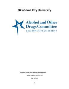 Oklahoma City University  Drug Free Schools and Campuses Biennial Review Mindy Windholz, MS, LPC, NCC May 16, 2016