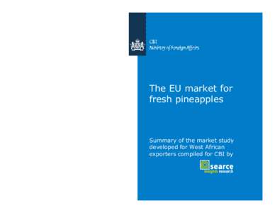 The EU market for fresh pineapples Summary of the market study developed for West African exporters compiled for CBI by