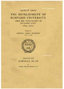 REPRINT FROM  T H E DEVELOPMENT OF HARVARD U N I V E R S I T Y SINCE THE INAUGURATTON OF PRESIDENT ELIOT