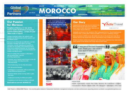 MOROCCO Our Passion for Morocco Kingdom of Morocco is one of the closest exotic destinations to Europe and the United states….in fact, it’s just