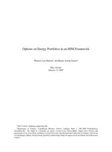 Options on Energy Portfolios in an HJM Framework  Thomas Lyse Hansen1 and Bjarne Astrup Jensen2 This version: January 13, 2007