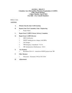 AGENDA - DRAFT 3 Columbus Area Metropolitan Planning Organization (CAMPO) Policy Board Meeting 1:30pm, Monday, Sept 8, 2014 City Hall – City Council Chambers ROLL CALL