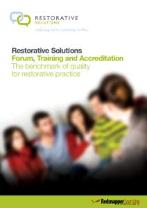 Restorative Solutions Forum, Training and Accreditation The benchmark of quality for restorative practice  Restorative Solutions Forum, Training and Accreditation