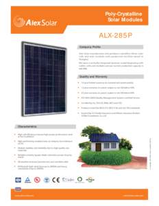 Poly-Crystalline Solar Modules ALX-285P Company Profile Alex Solar manufactures and produces crystalline silicon solar