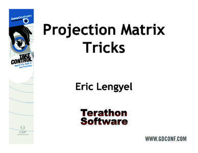 Projection Matrix Tricks Eric Lengyel O tli Outline