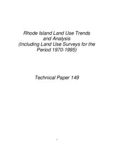 Rhode Island Land Use Trends and Analysis (Including Land Use Surveys for the PeriodTechnical Paper 149