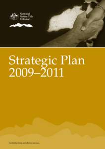 Strategic Plan 2009–2011 Facilitating timely and effective outcomes.  Table of contents