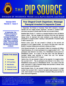 October 2014 Volume 5 - Issue 4 In September, the Division of Insurance Fraud arrested a