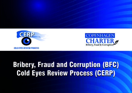 CERP COLD EYES REVIEW PROCESS Bribery, Fraud and Corruption (BFC) Cold Eyes Review Process (CERP)