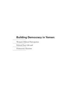 Building Democracy in Yemen: Women’s Political Participation Political Party Life and