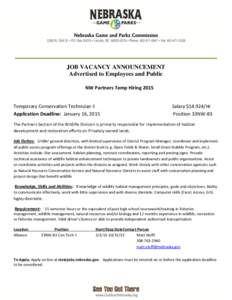 JOB VACANCY ANNOUNCEMENT Advertised to Employees and Public NW Partners Temp Hiring 2015 Temporary Conservation Technician II Application Deadline: January 16, 2015