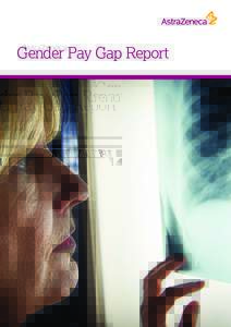 Gender Pay Gap Report  Foreword AstraZeneca is a global, science-led biopharmaceutical business and our innovative