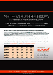 MEETING AND CONFERENCE ROOMS at The BEST WESTERN PLUS MALDRON HOTEL CARDIFF  The BEST WESTERN PLUS Maldron Hotel Cardiff is a chic and stylish hotel in Cardiff