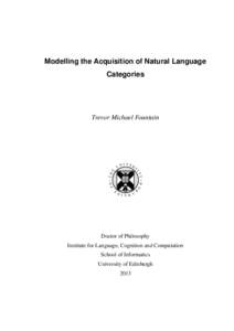 Modelling the Acquisition of Natural Language Categories Trevor Michael Fountain  NI VER