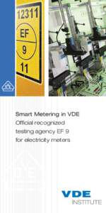 Smart Metering in VDE Official recognized testing agency EF 9 for electricity meters  Manufacturers and end users
