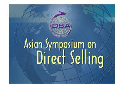 How direct selling is regulated and managed in different markets “THAILAND” by Anuwat Dharamadhaj Secretary General to the