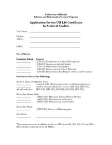 University of Hawaii Library and Information Science Program Application for the UH LIS Certificate In Archival Studies Your Name: ______________________________________________