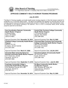 APPROVED COMMUNITY HEALTH WORKER TRAINING PROGRAMS July 25, 2018 The Board of Nursing regulates community health worker training programs in Ohio that prepare students for certification as a community health worker. The 
