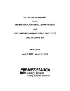 COLLECTIVE AGREEMENT between THE MISSISSAUGA PUBLIC LIBRARY BOARD and THE CANADIAN UNION OF PUBLIC EMPLOYEES