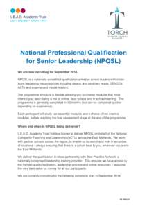 National Professional Qualification for Senior Leadership (NPQSL) We are now recruiting for SeptemberNPQSL is a nationally accredited qualification aimed at school leaders with crossteam leadership responsibilitie