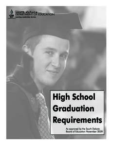 High School Graduation Requirements As approved by the South Dakota Board of Education November 2009
