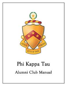 Foreword  Steve Hartman, Muskingum ’89, is the chief executive officer for the Phi Kappa Tau Fraternity and Foundation.