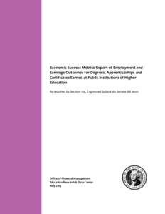 Economic Success Metrics Report of Employment and Earnings Outcomes for Degrees, Apprenticeships and Certificates Earned at Public Institutions of Higher Education