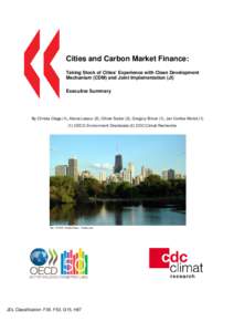 Cities and Carbon Market Finance: Taking Stock of Cities’ Experience with Clean Development Mechanism (CDM) and Joint Implementation (JI) Executive Summary  By Christa Clapp (1), Alexia Leseur (2), Olivier Sartor (2), 
