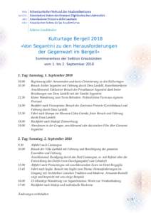 Kulturtage Bergell 2018 «Von Segantini zu den Herausforderungen der Gegenwart im Bergell» Sommeranlass der Sektion Graubünden vom 1. bis 2. September 2018