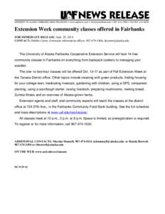 Extension Week community classes offered in Fairbanks FOR IMMEDIATE RELEASE: Sept. 29, 2014 CONTACT: Debbie Carter, Extension information officer, [removed], [removed] The University of Alaska Fairbanks Coop